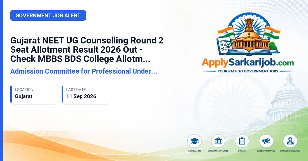 Admission Committee for Professional Undergraduate Medical Educational Courses (ACPUGMEC) - Gujarat NEET UG MBBS / BDS Admission (Round 2 Allotment) Official Notification Poster & Schedule
