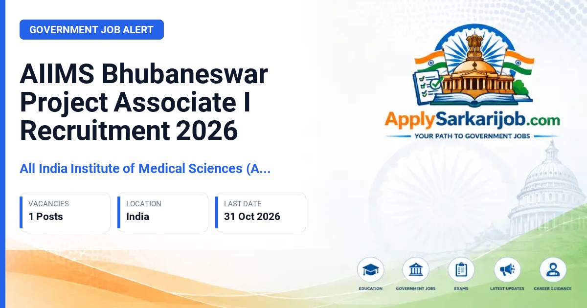 All India Institute of Medical Sciences (AIIMS) Bhubaneswar - Project Associate I Official Notification Poster & Schedule