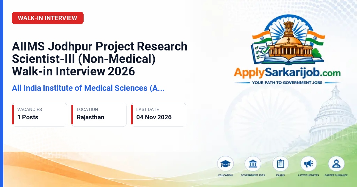 All India Institute of Medical Sciences (AIIMS) Jodhpur - Project Research Scientist-III (Non-Medical) Official Notification Poster & Schedule