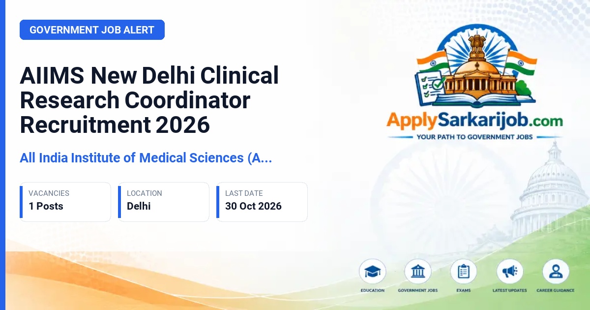 All India Institute of Medical Sciences (AIIMS) New Delhi - Clinical Research Coordinator (CRC) Official Notification Poster & Schedule
