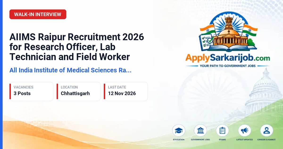 All India Institute of Medical Sciences Raipur - Research Officer, Lab Technician, Field Worker Official Notification Poster & Schedule
