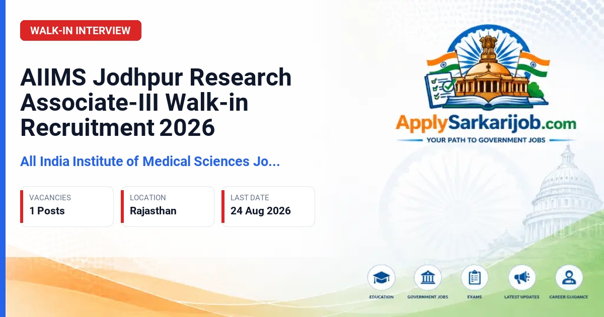 All India Institute of Medical Sciences (AIIMS) Jodhpur - Research Associate-III Official Notification Poster & Schedule