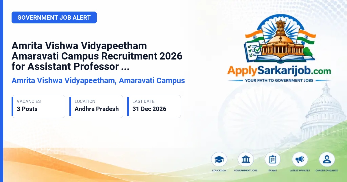 Amrita Vishwa Vidyapeetham, Amaravati Campus - Assistant Professor / Associate Professor Official Notification Poster & Schedule