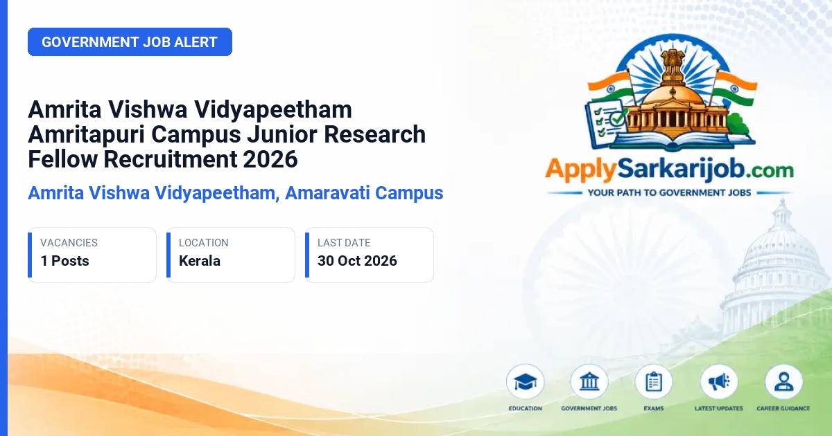 Amrita Vishwa Vidyapeetham, Amaravati Campus - Junior Research Fellow (JRF) Official Notification Poster & Schedule