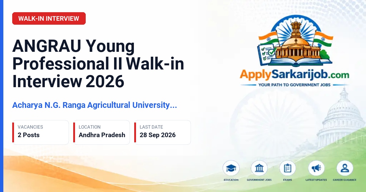 Acharya N.G. Ranga Agricultural University (ANGRAU) - Young Professional II Official Notification Poster & Schedule