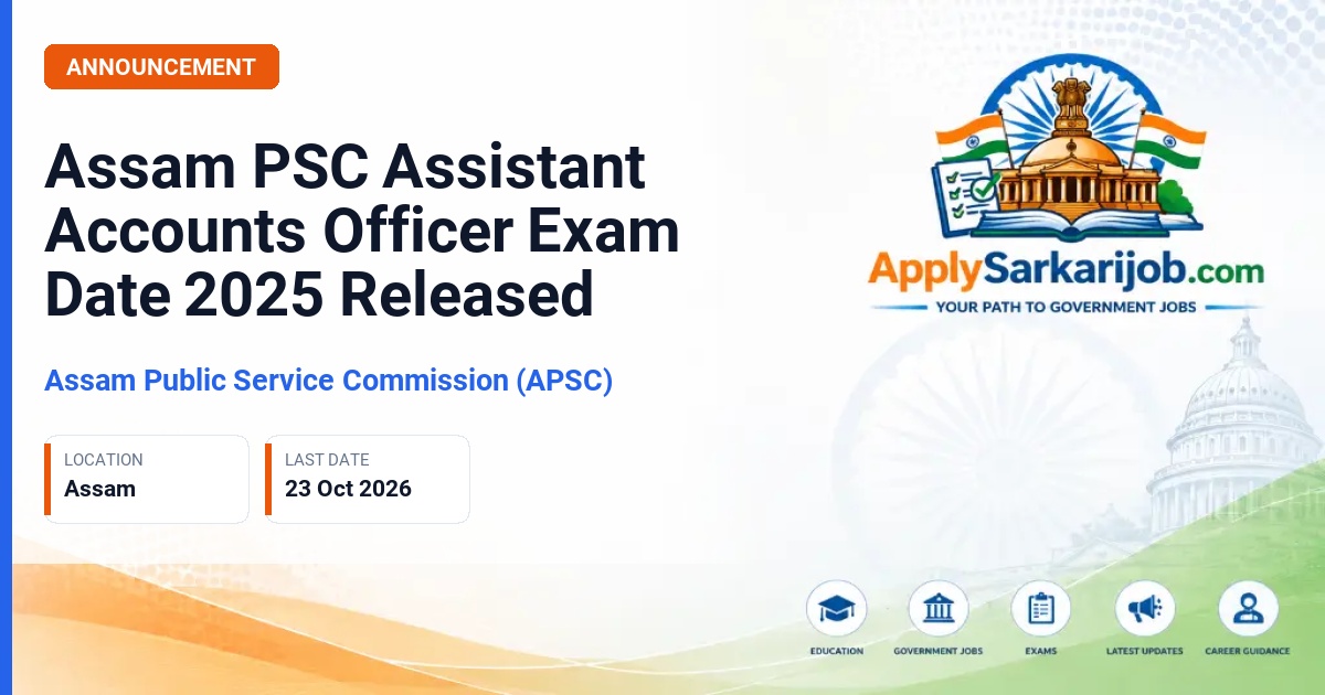 Assam Public Service Commission (APSC) - Assistant Accounts Officer Official Notification Poster & Schedule