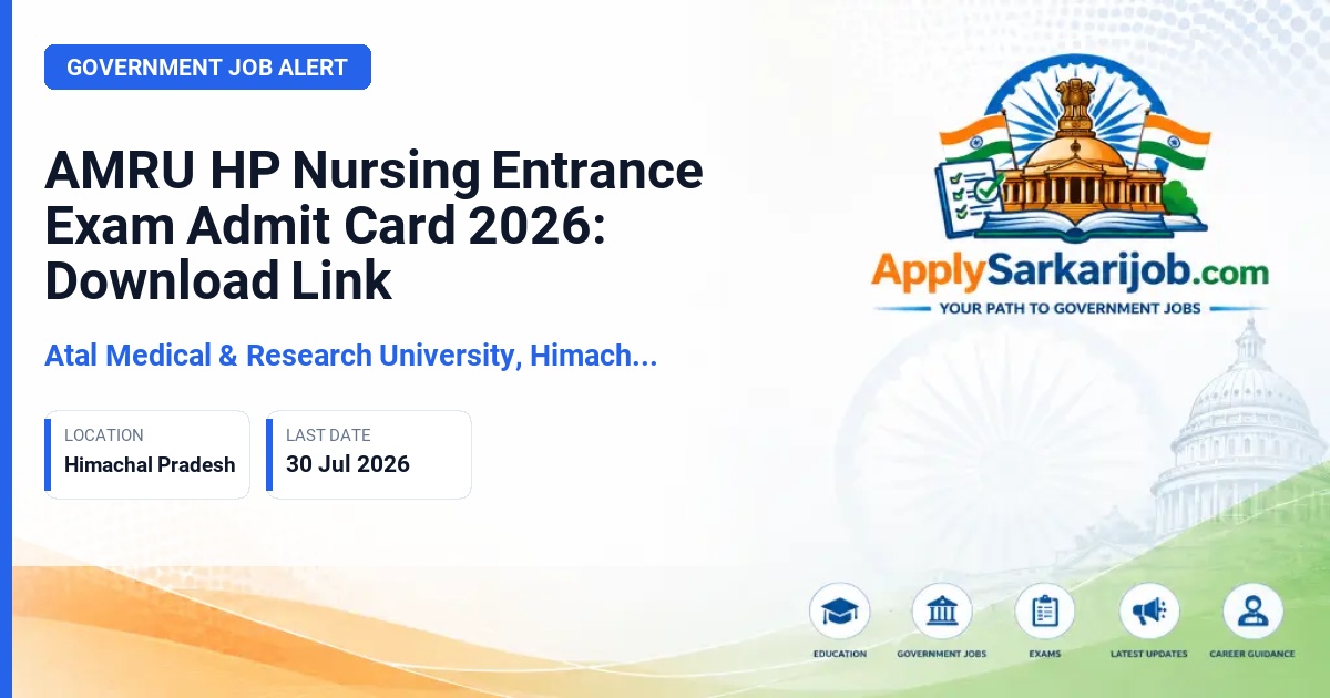 Atal Medical and Research University (AMRU), Himachal Pradesh - B.Sc/M.Sc Nursing Entrance Exam Official Notification Poster & Schedule