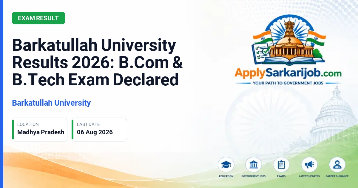 Barkatullah University, Bhopal - Barkatullah University Results 2026: B.Com & B.Tech Exam Declared Official Notification Poster & Schedule