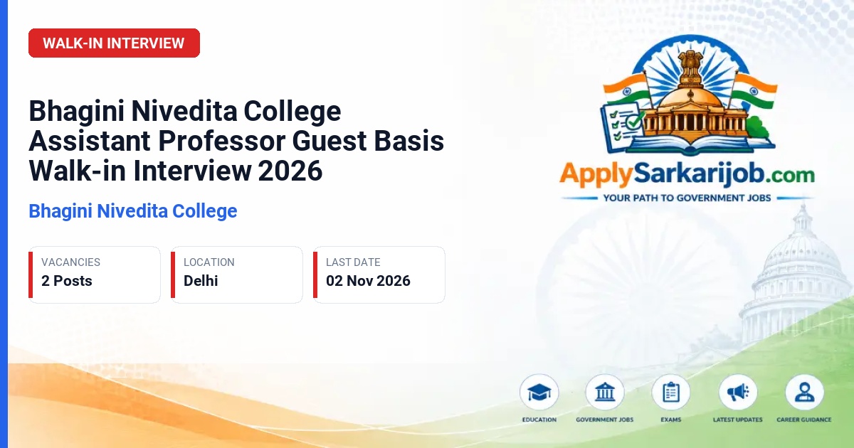 Bhagini Nivedita College - Assistant Professor (Guest Basis) in Home Science (HDCS/HDFE) Official Notification Poster & Schedule
