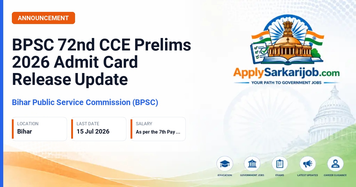 Bihar Public Service Commission (BPSC) - 72nd Combined Competitive Examination (CCE) Prelims Official Notification Poster & Schedule