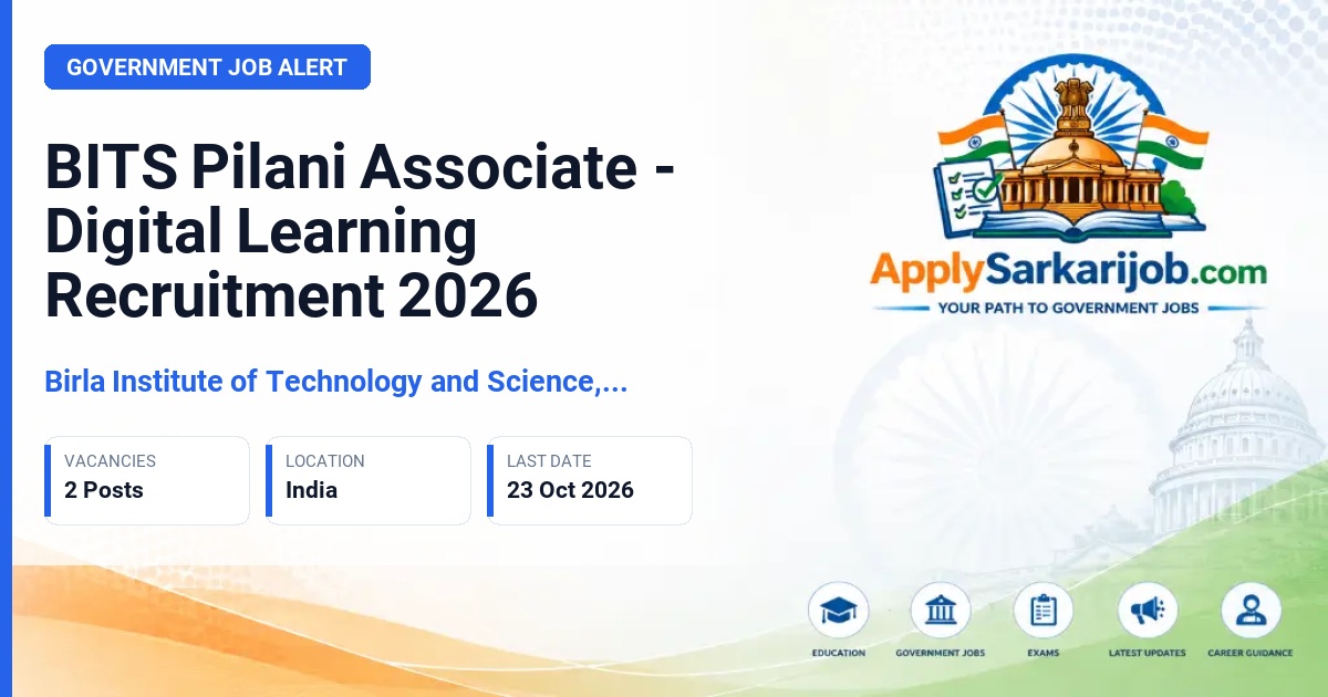 Birla Institute of Technology and Science, Pilani (BITS Pilani) - Associate - Digital Learning Official Notification Poster & Schedule