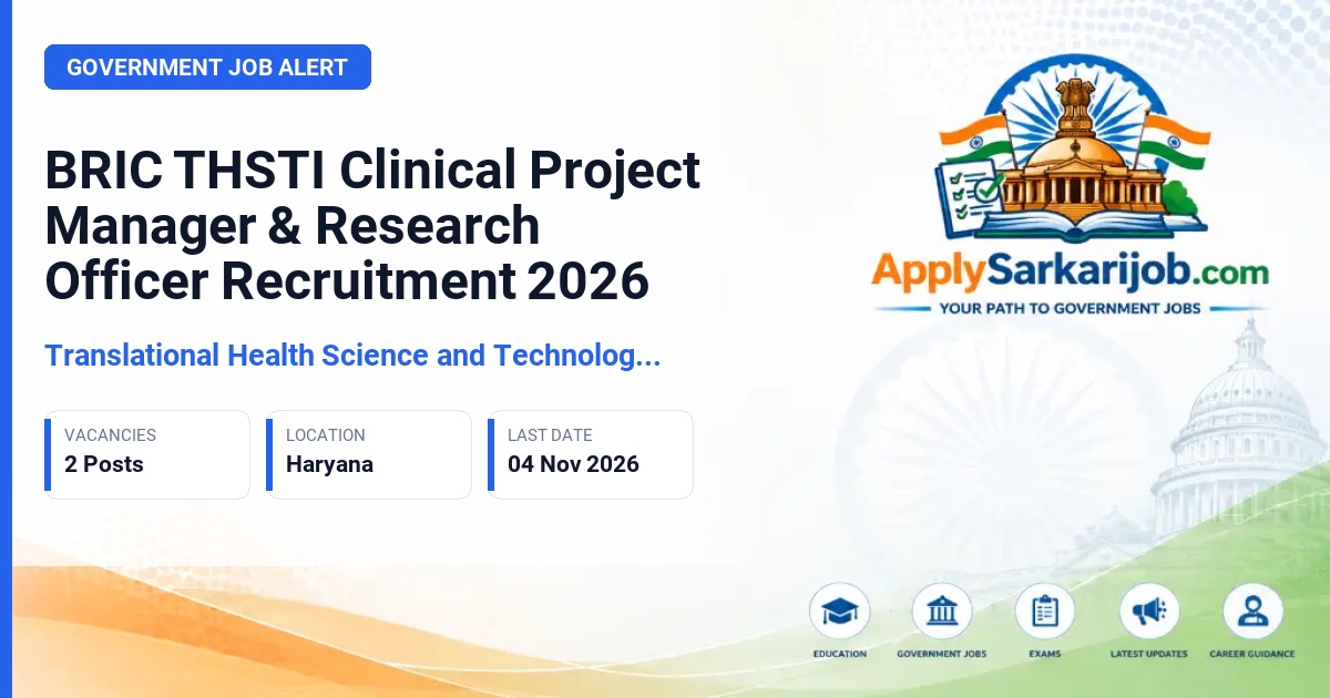 Translational Health Science and Technology Institute (THSTI) - Clinical Project Manager & Clinical Research Officer Official Notification Poster & Schedule