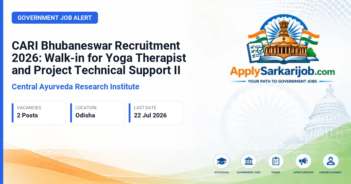 Central Ayurveda Research Institute (CARI) - Yoga Therapist, Project Technical Support II Official Notification Poster & Schedule