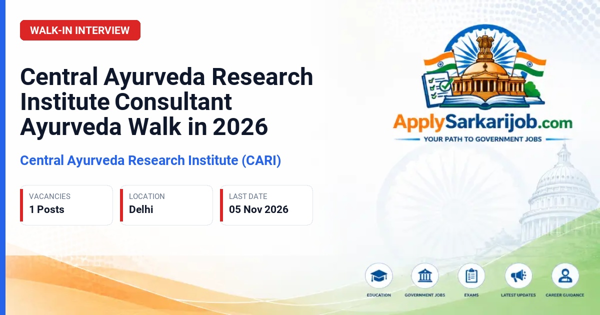 Central Ayurveda Research Institute (CARI) - Consultant (Ayurveda) Official Notification Poster & Schedule