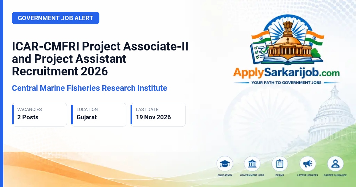 Central Marine Fisheries Research Institute - Project Associate-II and Project Assistant Official Notification Poster & Schedule