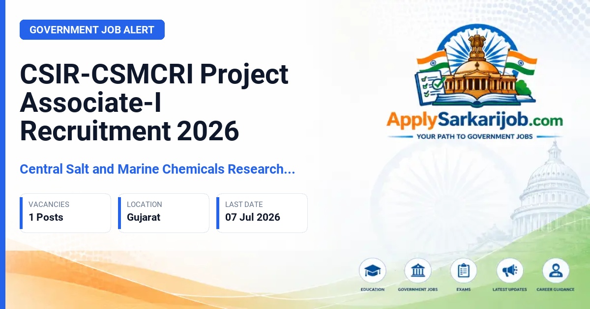 Central Salt & Marine Chemicals Research Institute (CSIR-CSMCRI) - Project Associate-I Official Notification Poster & Schedule