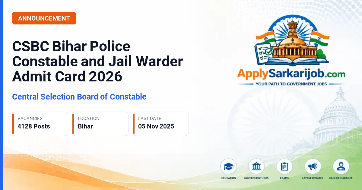 Central Selection Board of Constable (CSBC), Bihar - Prohibition Constable, Jail Warder, Mobile Squad Constable Official Notification Poster & Schedule