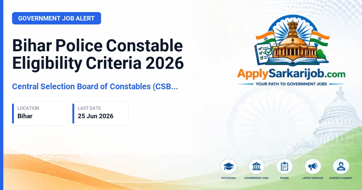 Central Selection Board of Constable (CSBC), Bihar - Constable Official Notification Poster & Schedule