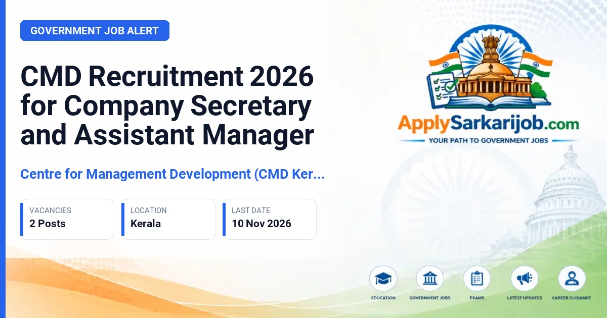 Centre for Management Development (CMD Kerala) - Company Secretary and Assistant Manager Official Notification Poster & Schedule