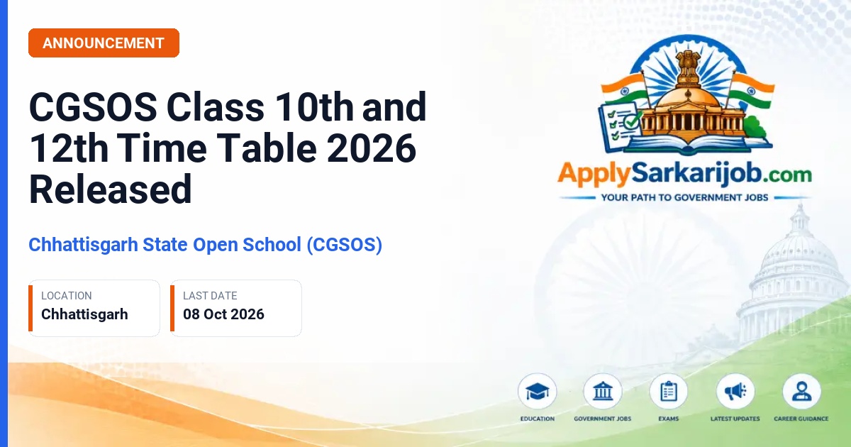 Chhattisgarh State Open School (CGSOS) - High School and Higher Secondary Examination 2026 Official Notification Poster & Schedule