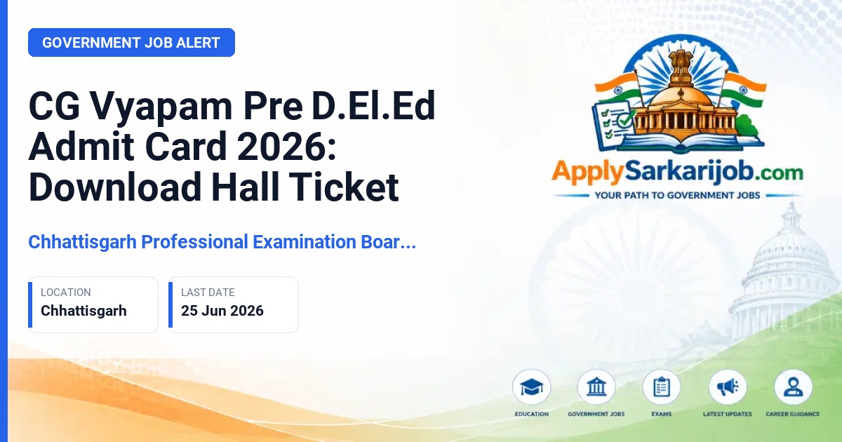 Chhattisgarh Professional Examination Board (CG Vyapam) - Pre D.El.Ed Entrance Exam Official Notification Poster & Schedule