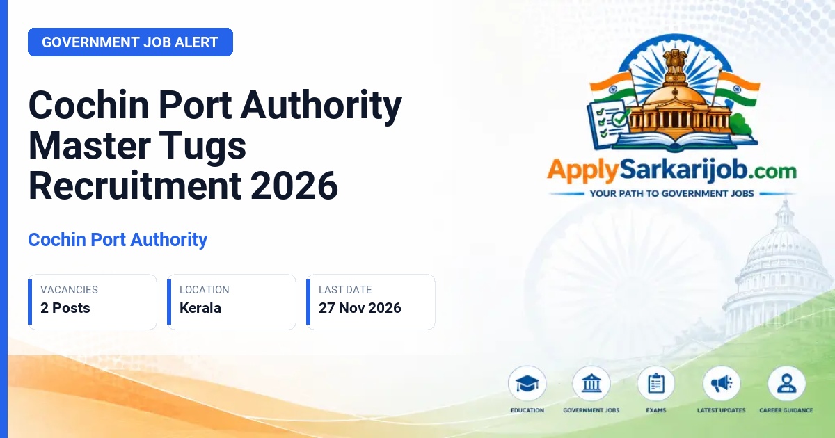 Cochin Port Authority - Master Tugs (Class – I) Official Notification Poster & Schedule
