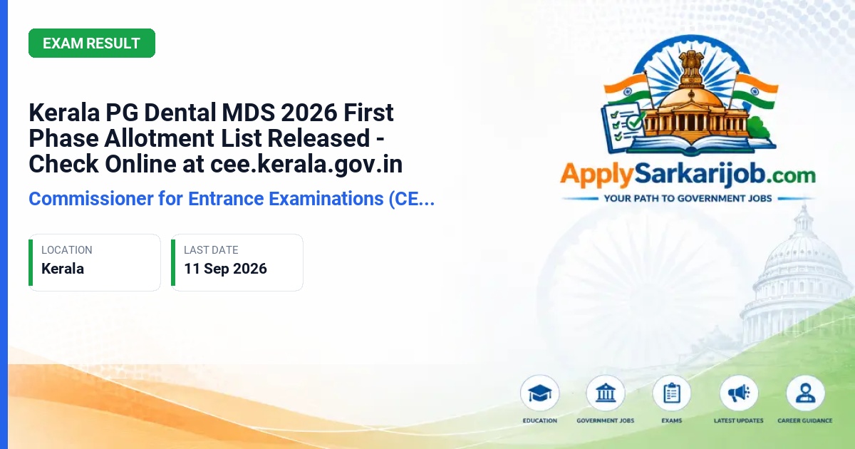 Commissioner for Entrance Examinations (CEE), Kerala - Kerala PG Dental MDS First Phase Allotment 2026 Official Notification Poster & Schedule