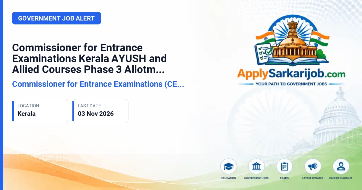 Commissioner for Entrance Examinations (CEE), Kerala - AYUSH and Allied Courses Phase 3 Allotment Official Notification Poster & Schedule