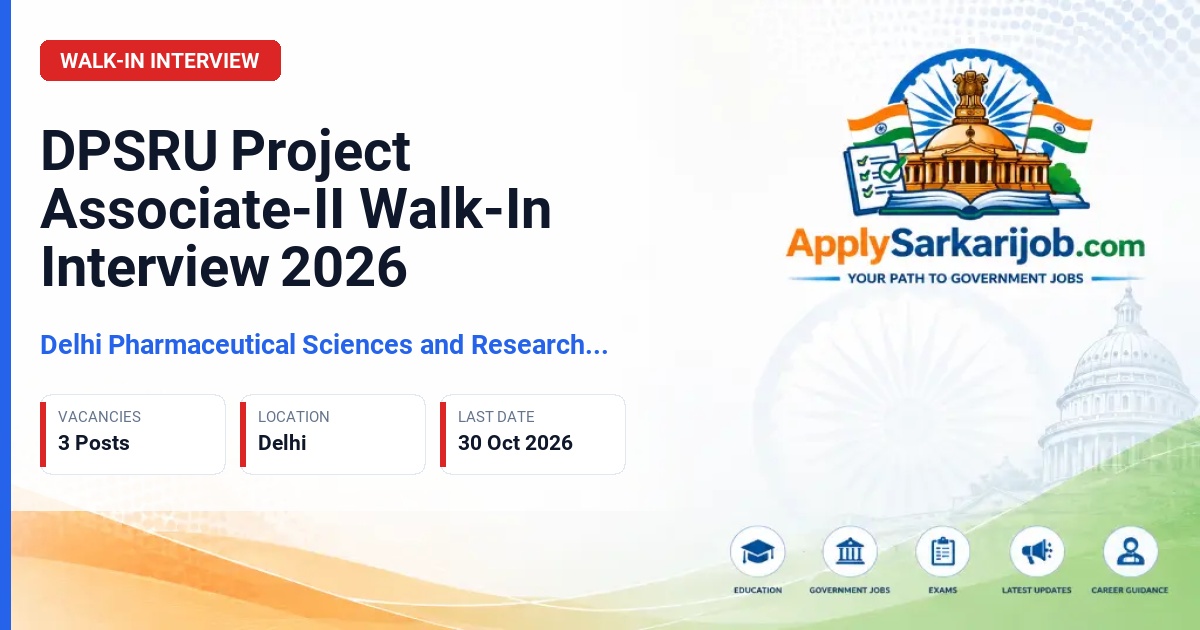 Delhi Pharmaceutical Sciences and Research University - Project Associate-II Official Notification Poster & Schedule