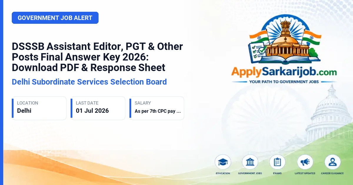 Delhi Subordinate Services Selection Board (DSSSB) - Assistant Editor, PGT, and Other Posts Official Notification Poster & Schedule