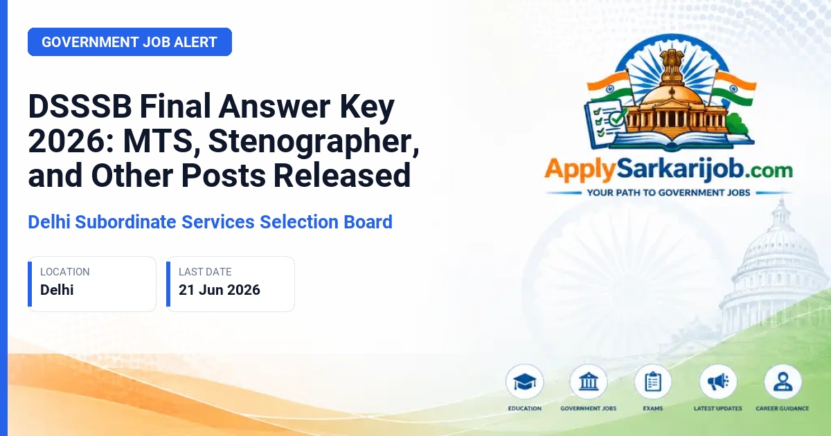 Delhi Subordinate Services Selection Board (DSSSB) - MTS, Stenographer, Chief Accountant, Head Librarian, Assistant Librarian, Junior Computer Operator Official Notification Poster & Schedule