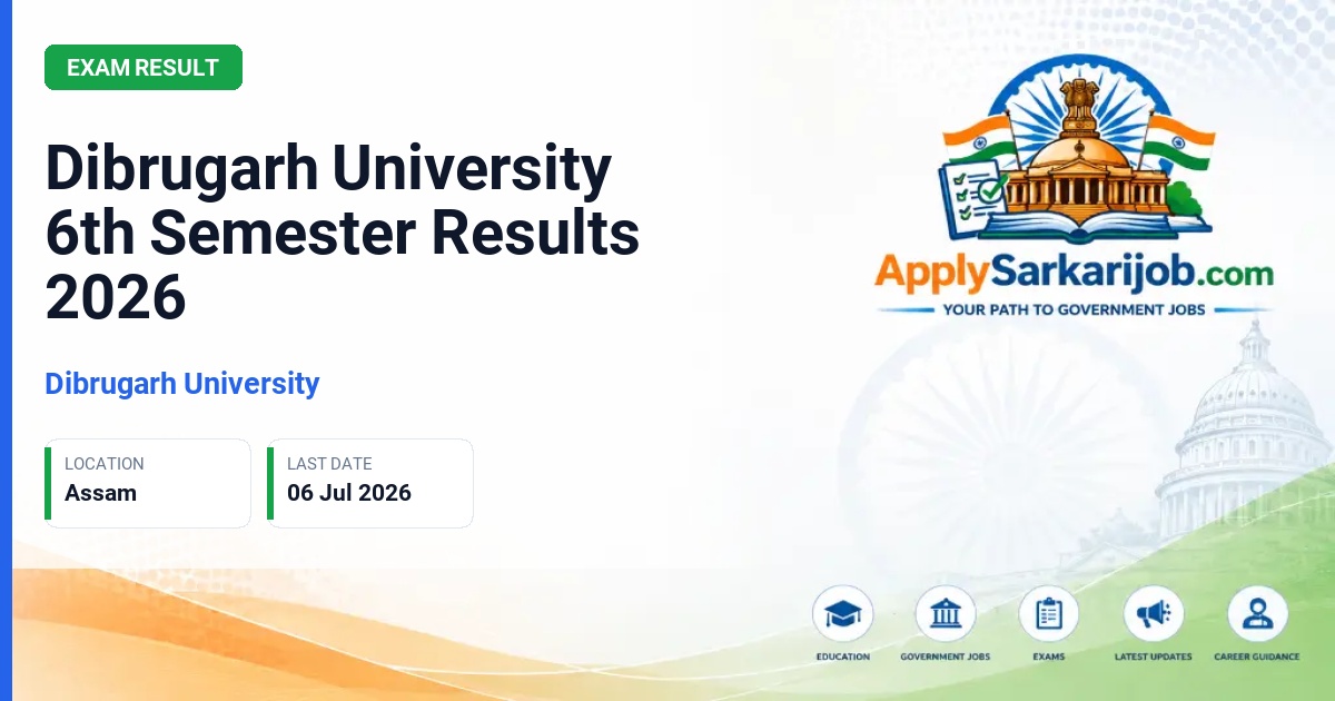 Dibrugarh University - Dibrugarh University 6th Semester Results 2026 Official Notification Poster & Schedule