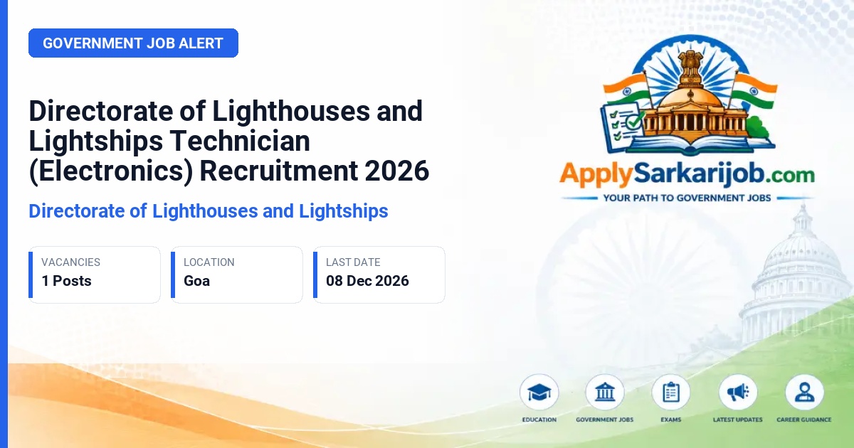 Directorate of Lighthouses and Lightships - Technician (Electronics) Official Notification Poster & Schedule