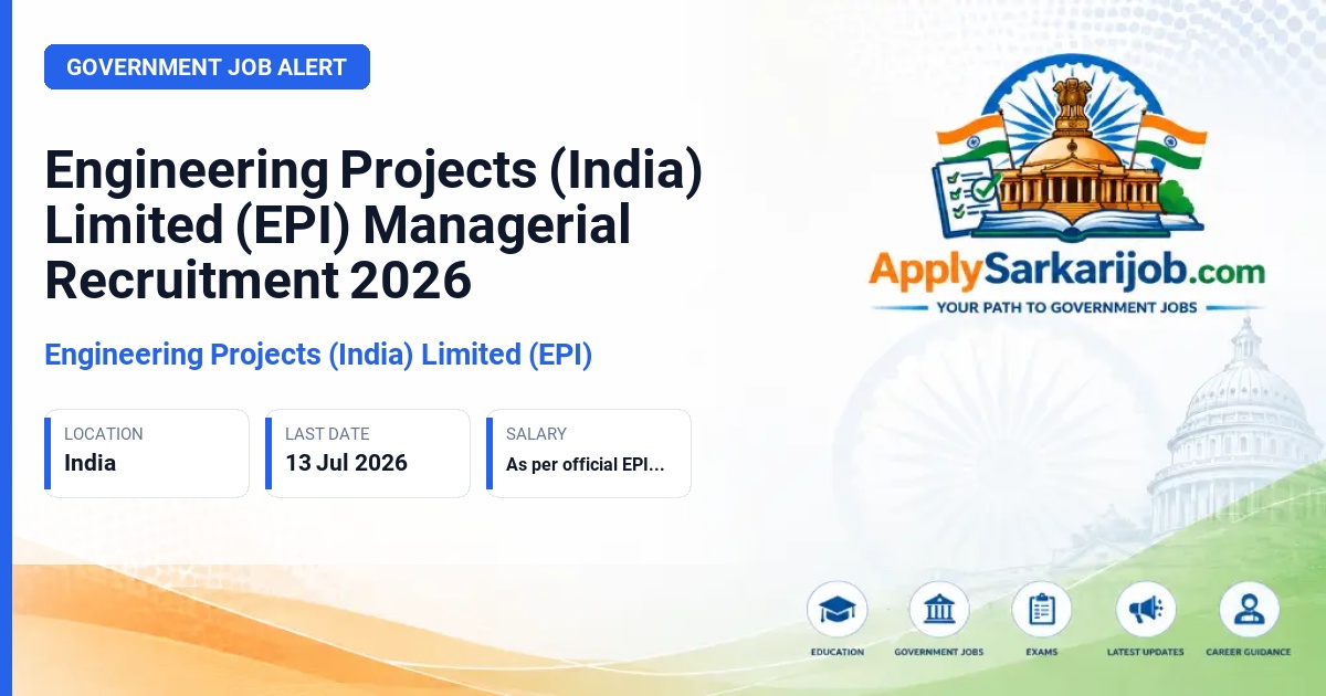 Engineering Projects India (EPI) - Assistant Manager, Manager Gr.II, Senior Manager Official Notification Poster & Schedule