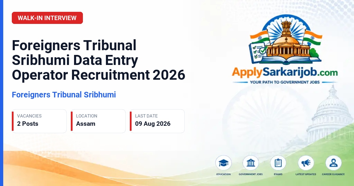 Foreigners Tribunal Sribhumi - Data Entry Operator Official Notification Poster & Schedule