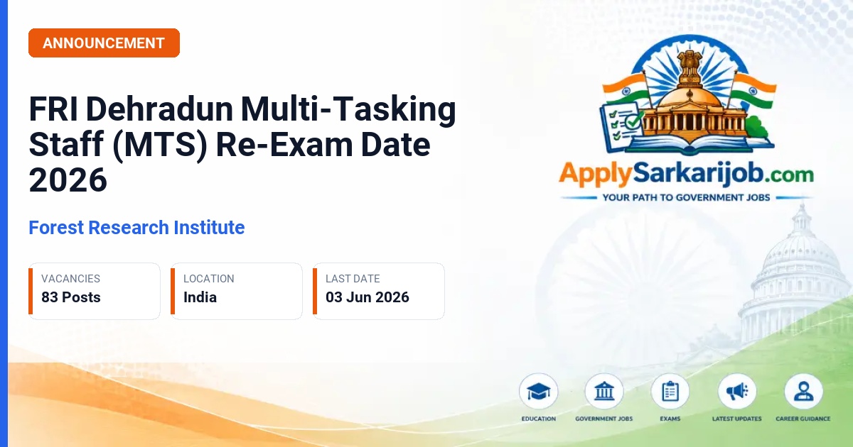 Forest Research Institute (FRI), Dehradun - Multi-Tasking Staff (MTS) Official Notification Poster & Schedule