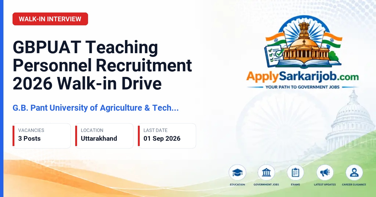 Govind Ballabh Pant University of Agriculture and Technology - Teaching Personnel Official Notification Poster & Schedule