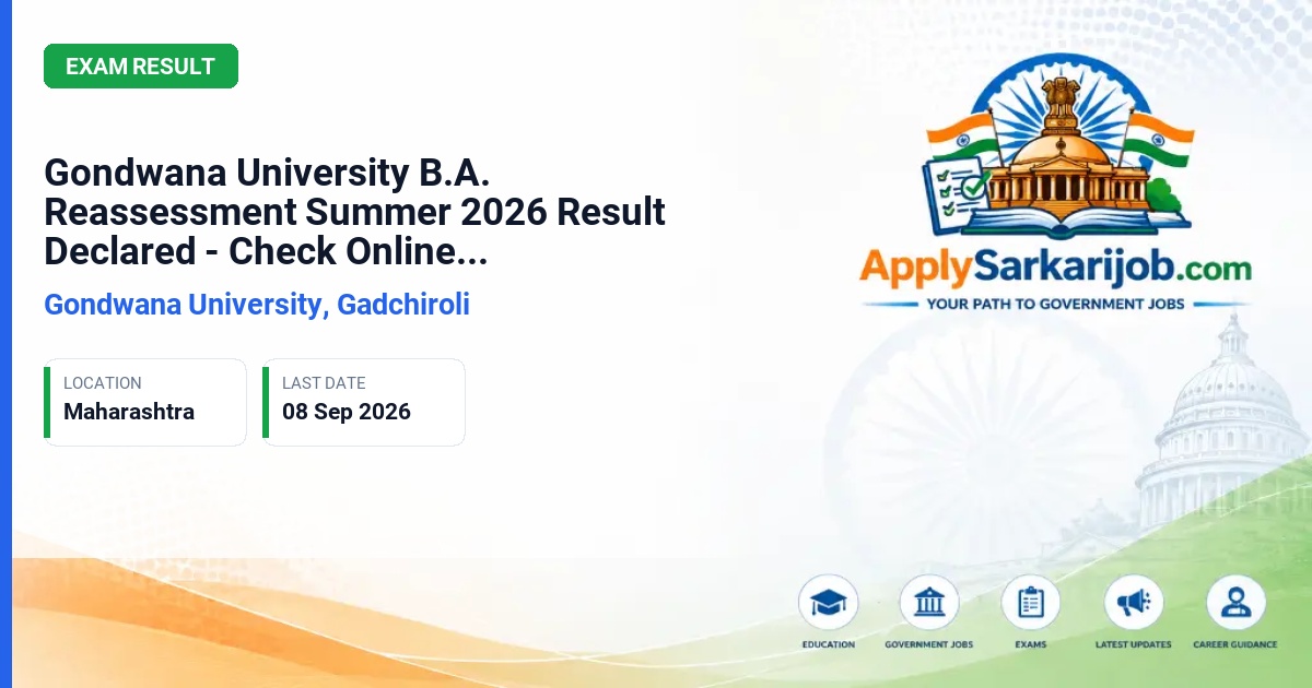 Gondwana University, Gadchiroli - B.A. Reassessment Summer 2026 Result Official Notification Poster & Schedule