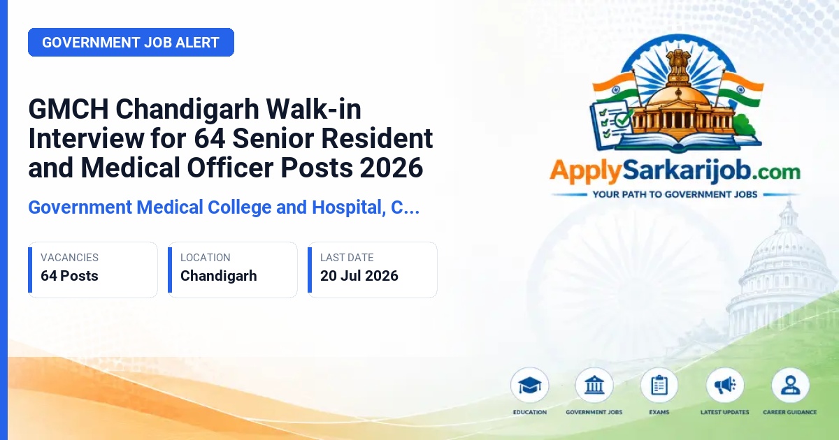 Government Medical College & Hospital (GMCH), Chandigarh - Senior Residents, CMO, Resident Anaesthetist, Resident Pathologist Official Notification Poster & Schedule