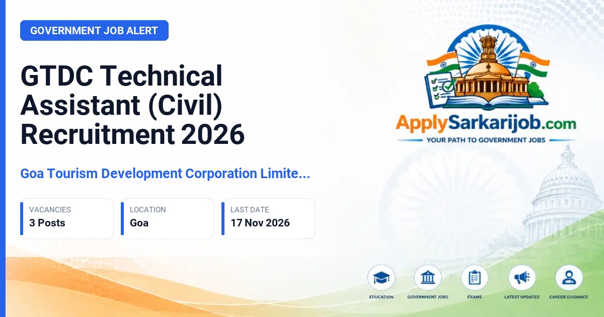 Goa Tourism Development Corporation Limited (GTDC), Panaji - Technical Assistant (Civil) Official Notification Poster & Schedule