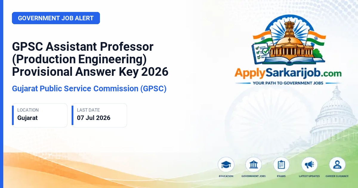 Gujarat Public Service Commission (GPSC) - Assistant Professor, Production Engineering Official Notification Poster & Schedule