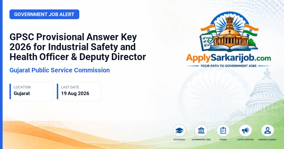 Gujarat Public Service Commission (GPSC) - Industrial Safety and Health Officer & Deputy Director Official Notification Poster & Schedule