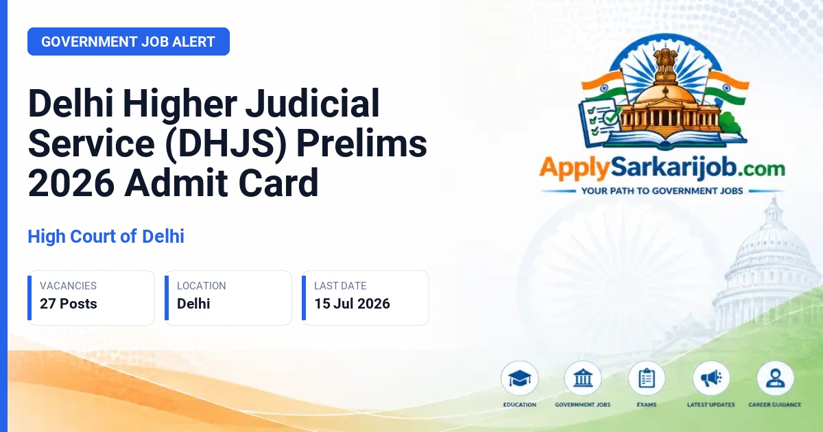 Delhi High Court - Higher Judicial Service (District Judge Entry Level) Official Notification Poster & Schedule
