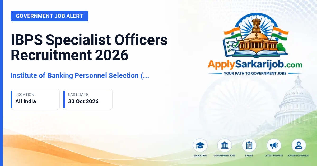 Institute of Banking Personnel Selection (IBPS) - Specialist Officers Official Notification Poster & Schedule
