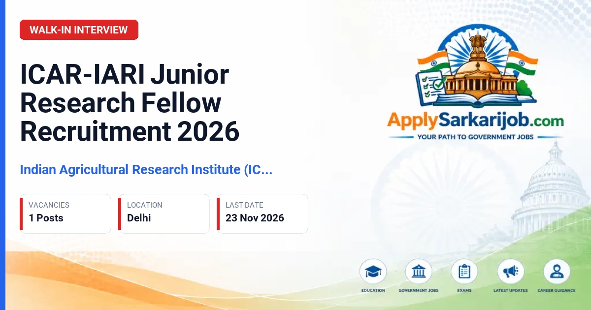 Indian Agricultural Research Institute (ICAR IARI) - Junior Research Fellow Official Notification Poster & Schedule