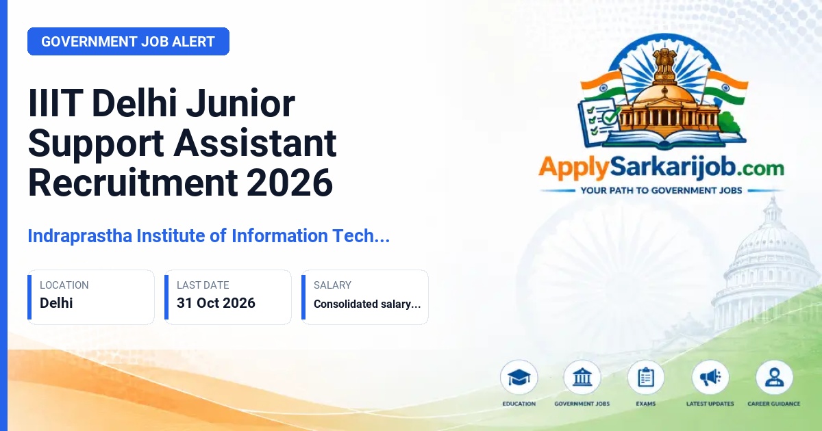 Indraprastha Institute of Information Technology Delhi - Junior Support Assistant (Senior Admin Office) Official Notification Poster & Schedule