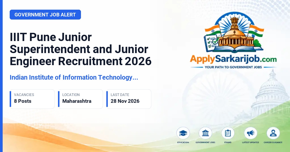 Indian Institute of Information Technology Pune - Junior Superintendent and Junior Engineer (Civil, Electrical) Official Notification Poster & Schedule