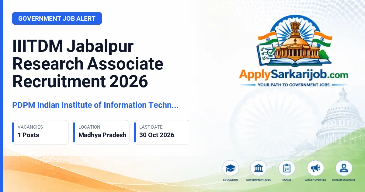 PDPM Indian Institute of Information Technology Design and Manufacturing Jabalpur - Research Associate Official Notification Poster & Schedule