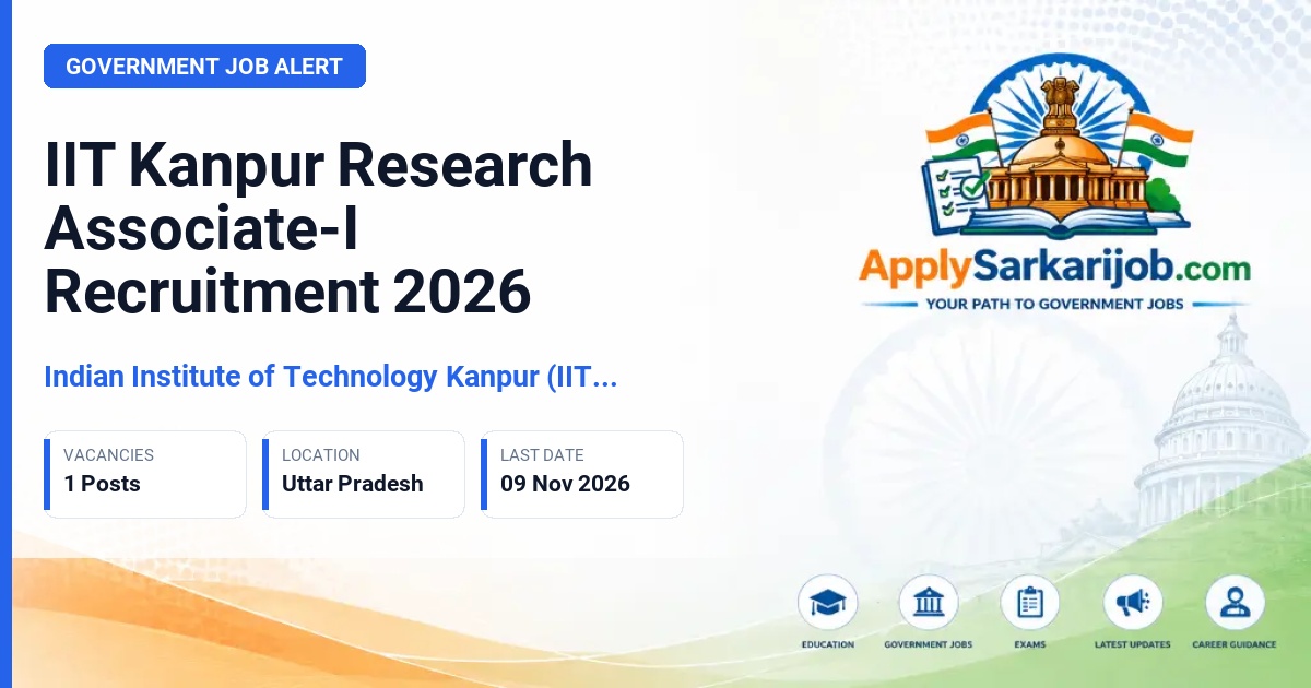 Indian Institute of Technology Kanpur (IIT Kanpur) - Research Associate-I Official Notification Poster & Schedule