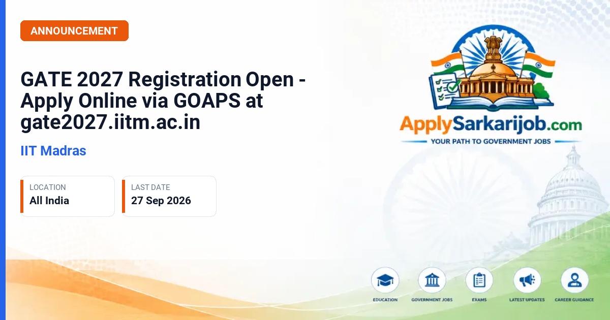 Indian Institute of Technology Madras (IIT Madras) - Graduate Aptitude Test in Engineering (GATE 2027) Official Notification Poster & Schedule
